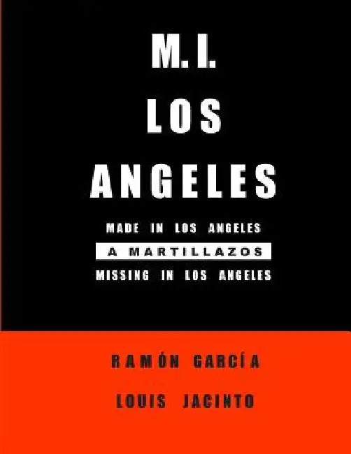 M.I. Los Angeles by Ramon Garcia Louis Jacinto