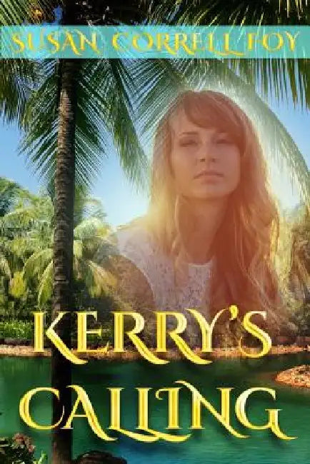 Kerry's Calling by Susan C. Foy