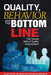 Quality, Behavior, and the Bottom Line: The Human Side of Quality Improvement by Tom Werner