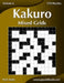 Kakuro Mixed Grids - Volume 6 - 270 Logic Puzzles by Nick Snels