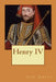 Henry IV by John Abbott