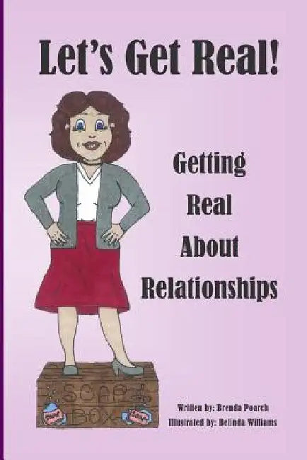 Let's Get Real!: About Relationships by Belinda Williams