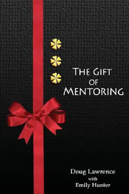 Gift of Mentoring by Emily Hunter/Hunter