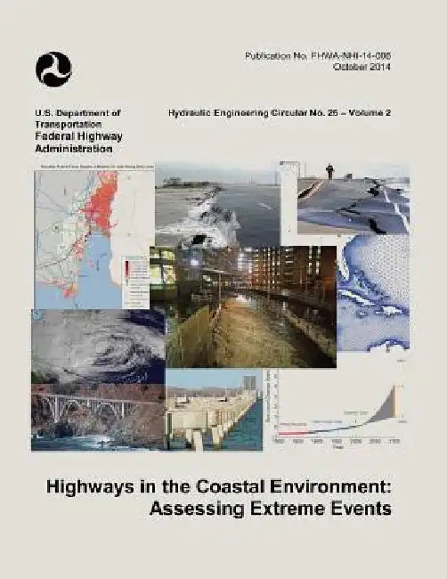 Highways in the Coastal Environment: Assessing Extreme Events by Federal Highway Administration