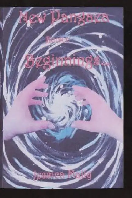 Beginnings... by Jessica Mally