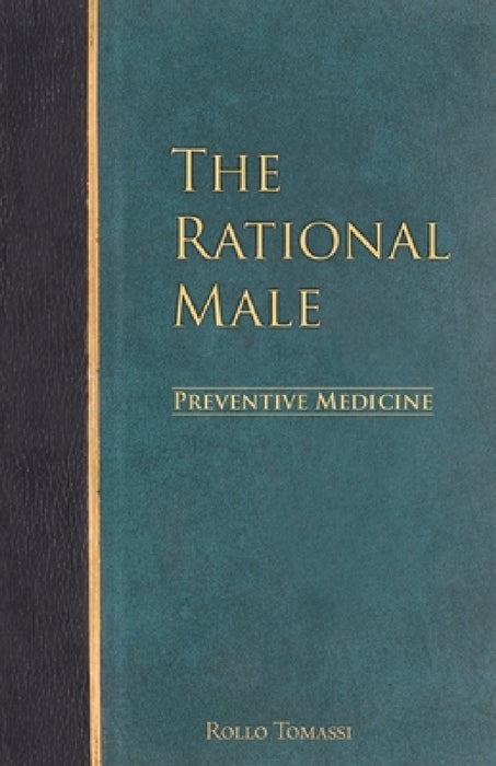 The Rational Male - Preventive Medicine by Rollo Tomassi