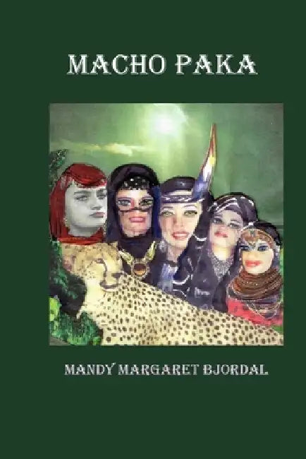Macho Paka by Mandy Margaret Bjordal