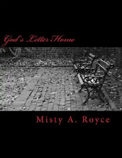 God's Letter Home: Preaching Predators behind the Pulpit by Misty Ann Royce