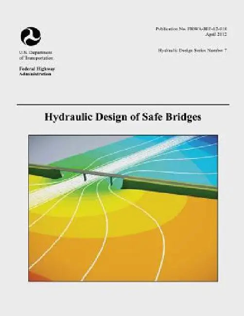 Hydraulic Design of Safe Bridges by Federal Highway Administration