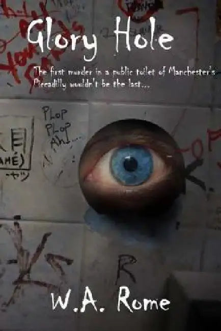 Glory Hole by W. a. Rome