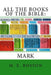 All the Books of the Bible: Mark by M. E. Rosson