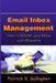 Email Inbox Management: How to Master Your Inbox with Etiquette by Patrick X. Gallagher