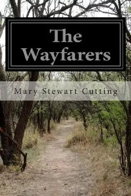 The Wayfarers by Mary Stewart Cutting