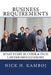 Business Requirements: What Every Ip, Cyber & Tech Lawyer Should Know! by Nick H. Kamboj