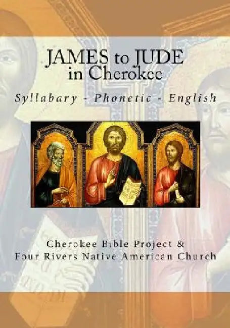 JAMES to JUDE in Cherokee by Brian Wilkes