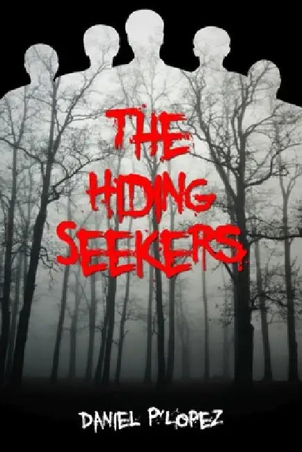 The Hiding Seekers by Daniel P'Lopez