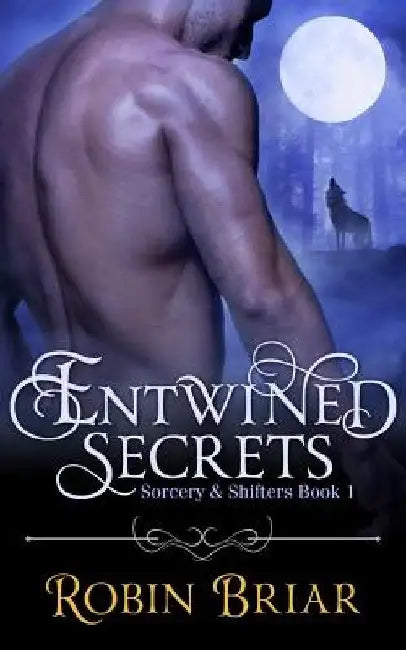 Entwined Secrets by Robin Briar