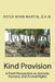 Kind Provision: A Fresh Perspective on Animals, Humans, and Animal Rights by D. V. M. Peter Winn Martin