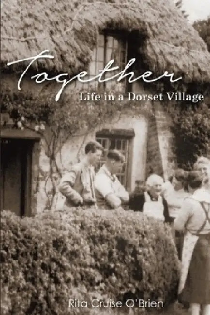 Together: Life in a Dorset Village by Rita Cruise O'Brien