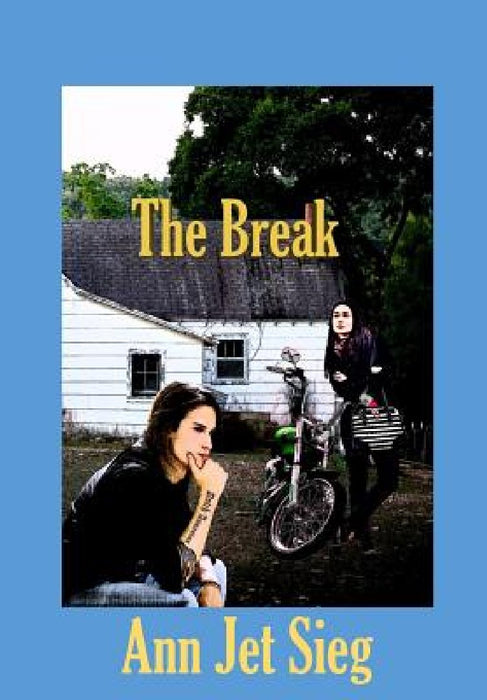 The Break by Ann Jet Sieg
