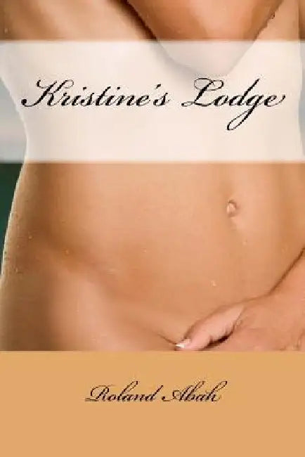 Kristine's Lodge by Abah, Roland