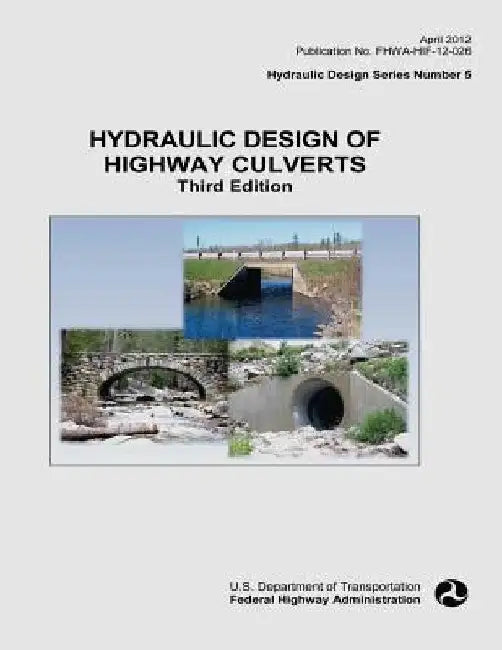 Hydraulic Design of Highway Culverts by Federal Highway Administration