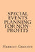 Special Events Planning for Non-Profits by Harriet Grayson