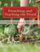 Preaching and Teaching the Word: Proclaiming and Expounding the Word of God by Godsword Godswill Onu