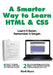 A Smarter Way to Learn HTML & CSS: Learn it faster. Remember it longer. by Mark Myers