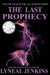 The Last Prophecy by Lyneal Jenkins