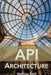 API Architecture: The Big Picture for Building APIs by Matthias Biehl