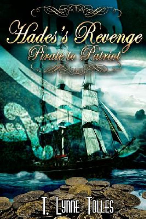 Hades's Revenge: Pirate to Patriot by Tina Winograd