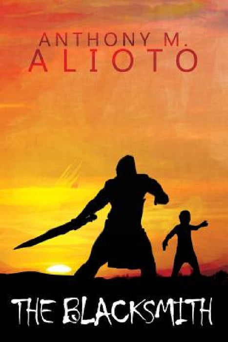 The Blacksmith by Anthony M. Alioto