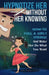 Hypnotize Her Without Her Knowing: How To Pull A Girl's Strings And Make Her Do What You Want by The Nameless Hypnotist