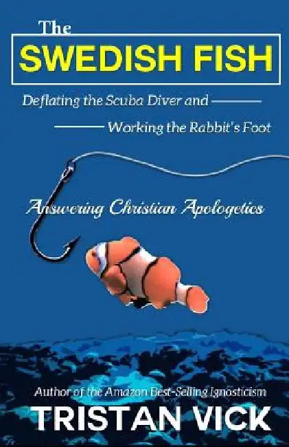 The Swedish Fish: Deflating the Scuba Diver and Working the Rabbit's Foot by Robert M. Price