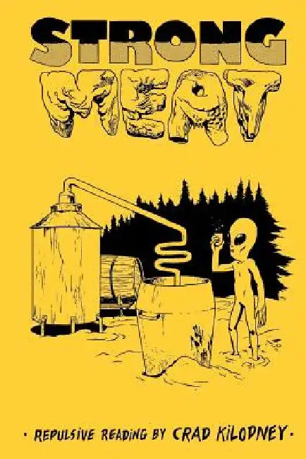 Strong Meat: repulsive reading by Crad Kilodney by Lorette C. Luzajic