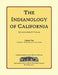 The Indianology of California: Volume Two, Containing Series Three by Ray Iddings