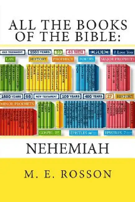 All the Books of the Bible: Nehemiah by M. E. Rosson