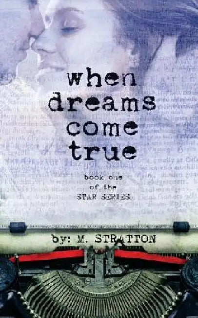 When Dreams Come True by M. Stratton
