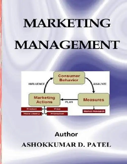 Marketing Management by Ashokkumar D. Patel