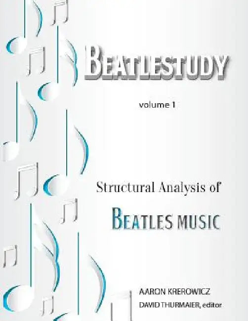 Structural Analysis of Beatles Music by David Thurmaier