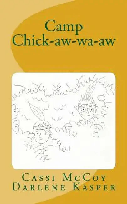 Camp Chick-aw-wa-aw by Darlene Kasper