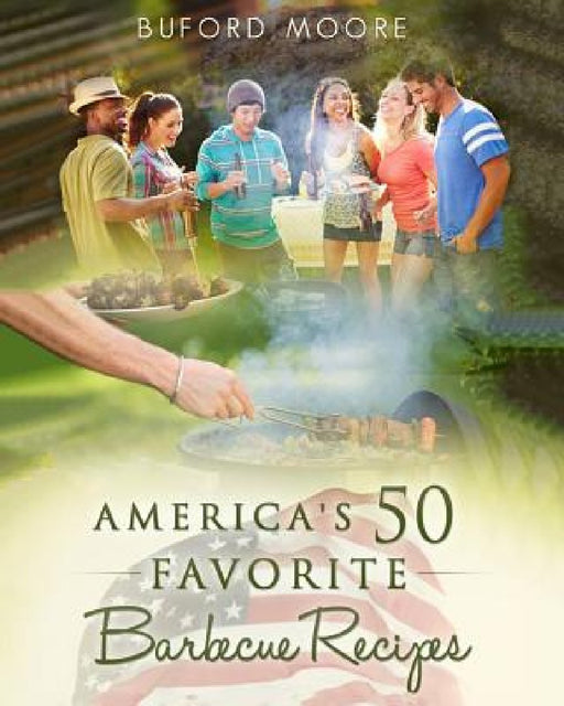 America's 50 Favorite Barbecue Recipes by Buford Moore