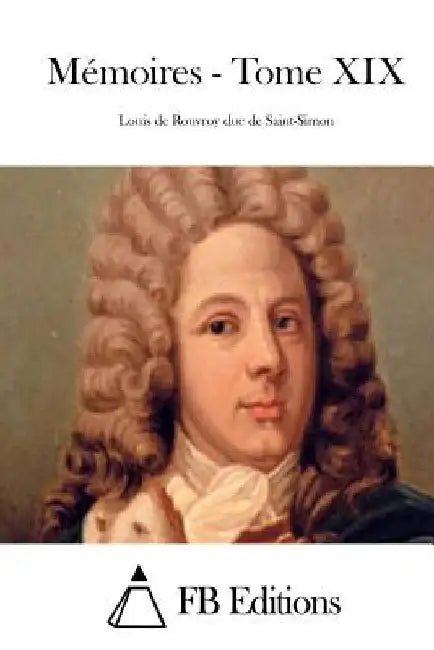 Mémoires - Tome XIX by Fb Editions