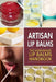 Artisan Lip Balms: Homemade Lip Balms by Family Traditions Publishing