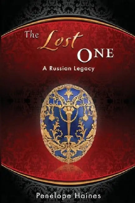 The Lost One: A Russian Legacy by Penelope Haines
