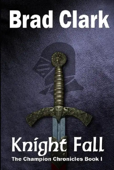 Knight Fall by Brad Clark
