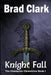 Knight Fall by Brad Clark