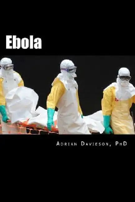 Ebola: Stigma and Western Conspiracy by Adrian a. Davieson Phd