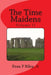 The Time Maidens Volume II: The New Adventures by Evan F. Riley Jr
